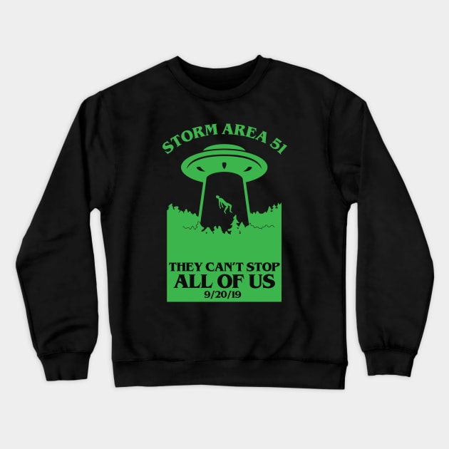 Storm Area 51 - They Can't Stop All of Us - Funny UFO Crewneck Sweatshirt by TextTees